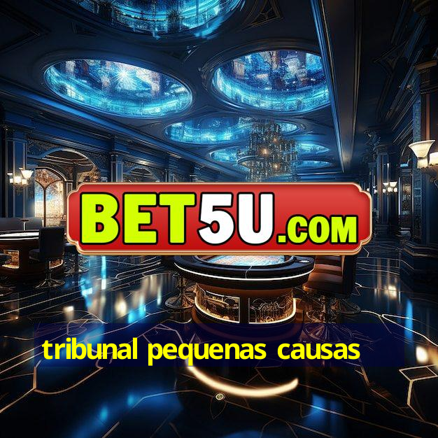 Tribunal Pequenas Causas